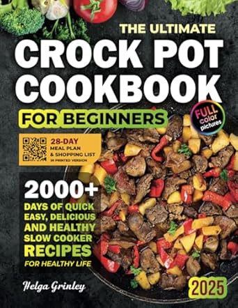 The Ultimate Crock Pot Cookbook for Beginners