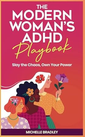 The Modern Woman's ADHD Playbook