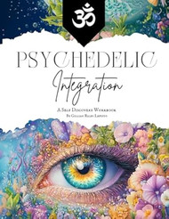 Psychedelic Integration Workbook Vol. 2