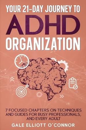 Your 21-Day Journey to ADHD Organization