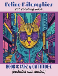 Feline F-ilosophies Cat Coloring Book