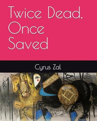 Twice Dead Once Saved