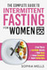 The Complete Guide to Intermittent Fasting for Women Over 50