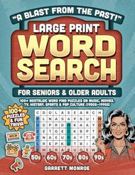 A Blast from the Past! Large Print Word Search for Seniors