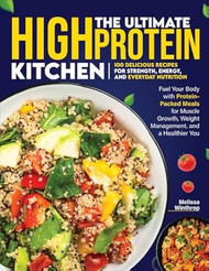 The Ultimate High Protein Kitchen