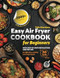 Easy Air Fryer Cookbook for Beginners