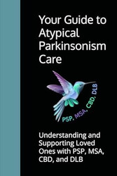 Your Guide to Atypical Parkinsonism Care