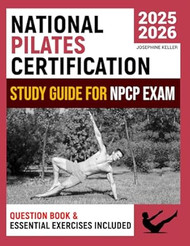 National Pilates Certification Exam Study Book