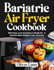 Bariatric Air Fryer Cookbook