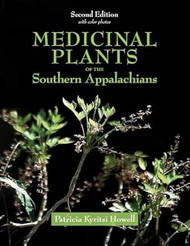 Medicinal Plants of the Southern Appalachians Second Edition