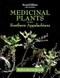 Medicinal Plants of the Southern Appalachians Second Edition