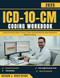 ICD-10-CM CODING WORKBOOK ICD-10-CM CODING WORKBOOK