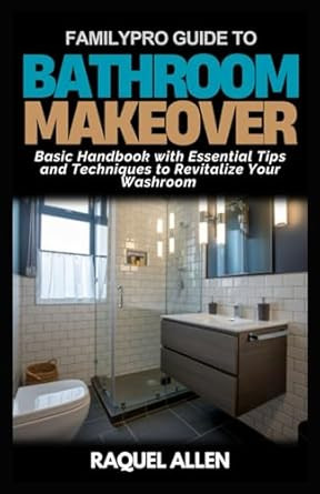 FamilyPro Guide to Bathroom Makeover