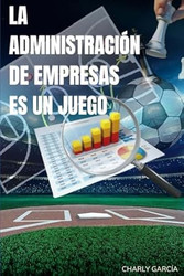 La Administracion de Empresas en un Juego