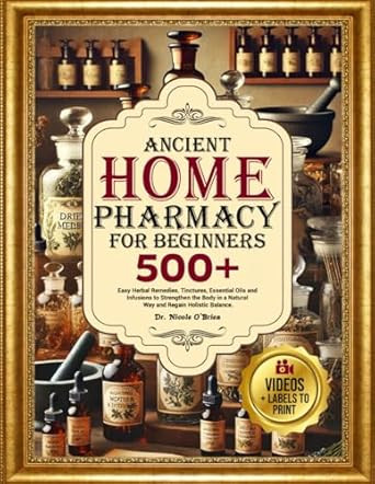 ANCIENT HOME PHARMACY FOR BEGINNERS