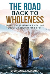 The Road Back To Wholeness