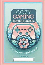 Cozy Gaming: Planner and Journal