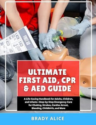 Ultimate First Aid CPR & AED Guide