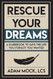 Rescue Your Dreams