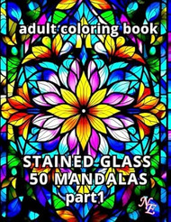 Stained Glass 50 Mandalas Adult Coloring Book