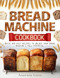 Bread Machine Cookbook