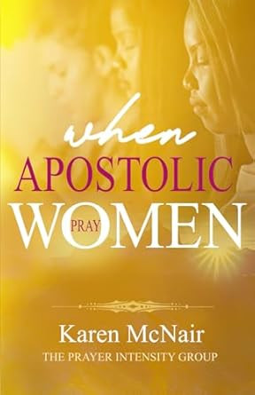 When Apostolic Women Pray
