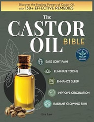 The Castor Oil Bible