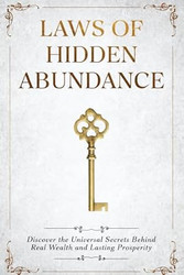Laws of Hidden Abundance Unveiled