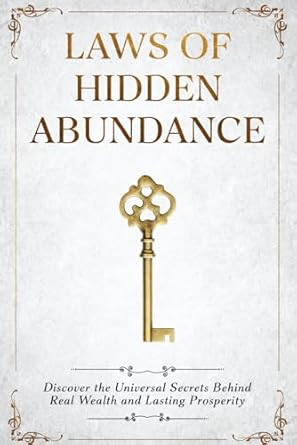 Laws of Hidden Abundance Unveiled