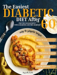 THE EASIEST DIABETIC DIET AFTER 60