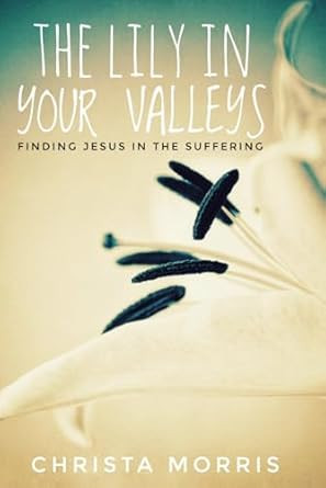 The Lily In Your Valleys