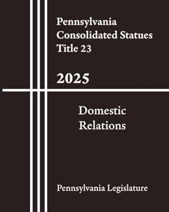 Pennsylvania Consolidated Statues Title 23 - Domestic Pennsylvania Consolidated Statues Title 23 - Domestic