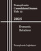 Pennsylvania Consolidated Statues Title 23 - Domestic Pennsylvania Consolidated Statues Title 23 - Domestic