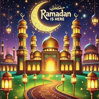 Ramadan Is Here