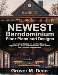 Newest Barndominium Floor Plans and Designs