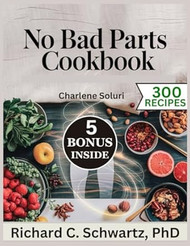 No Bad Parts Cookbook