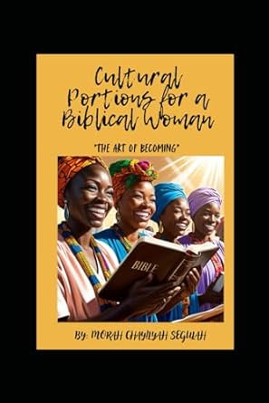 Cultural Portions for The Biblical Women