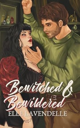 Bewitched & Bewildered: A Cozy Fantasy Rivals to Lovers Romance