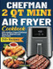 CHEFMAN 2 Qt Mini Air Fryer Cookbook