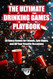 The Ultimate Drinking Games Playbook The Ultimate Drinking Games Playbook