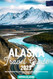 Alaska Travel Guide 2025