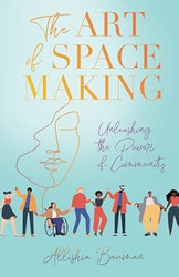 The Art of Space Making