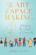 The Art of Space Making