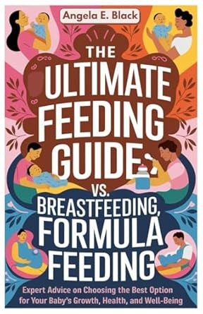 The Ultimate Feeding Guide Breastfeeding vs. Formula Feeding