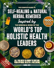 The Complete Guide to Self-Healing & Natural Herbal