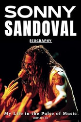 Sonny Sandoval Biography