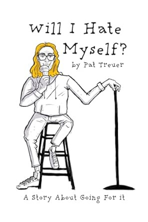 Will I Hate Myself?