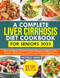 A Complete Liver Cirrhosis Diet Cookbook for Seniors 2025