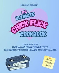 THE ULTIMATE CHICK FLICK COOKBOOK