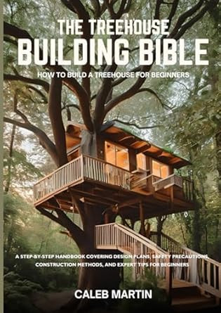 The Treehouse Building Bible